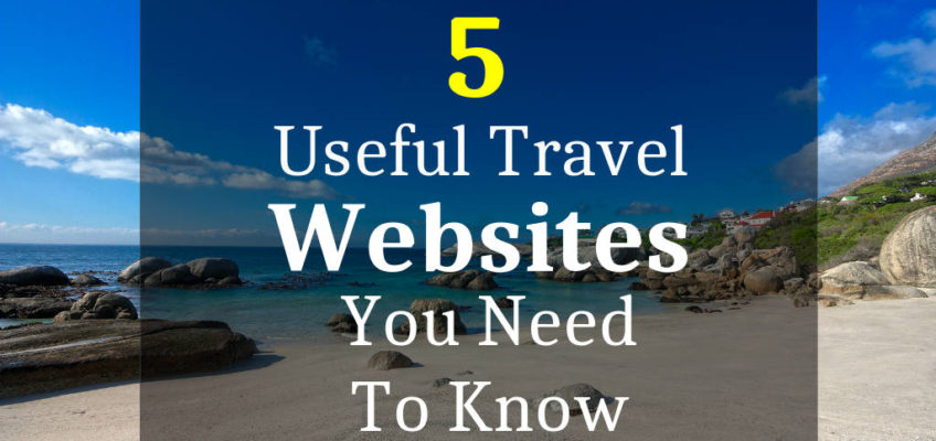 Five Useful Travel Websites You Need To Know - Layback Travel
